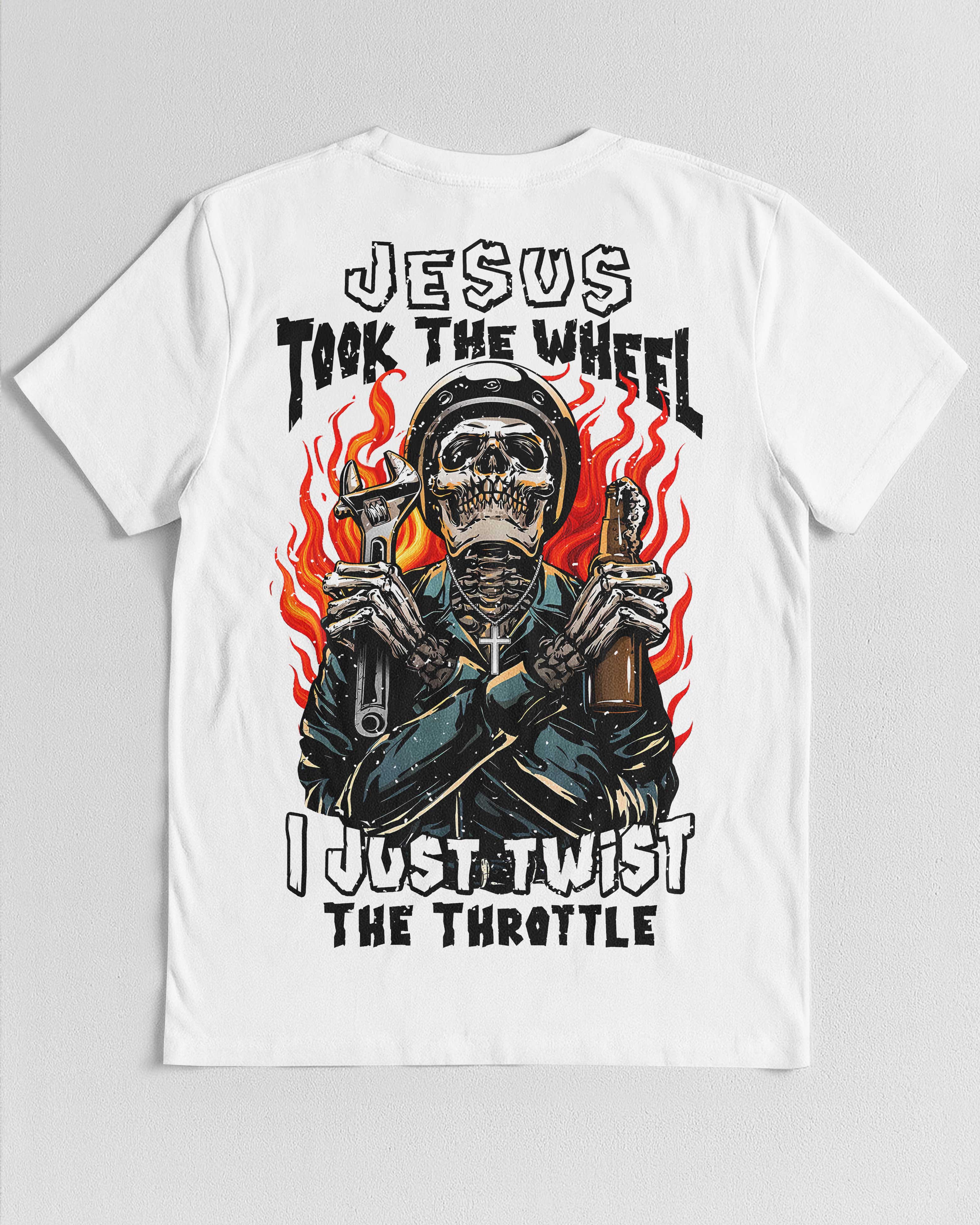 Jesus Took The Wheel I Just Twist The Throttle T-Shirt