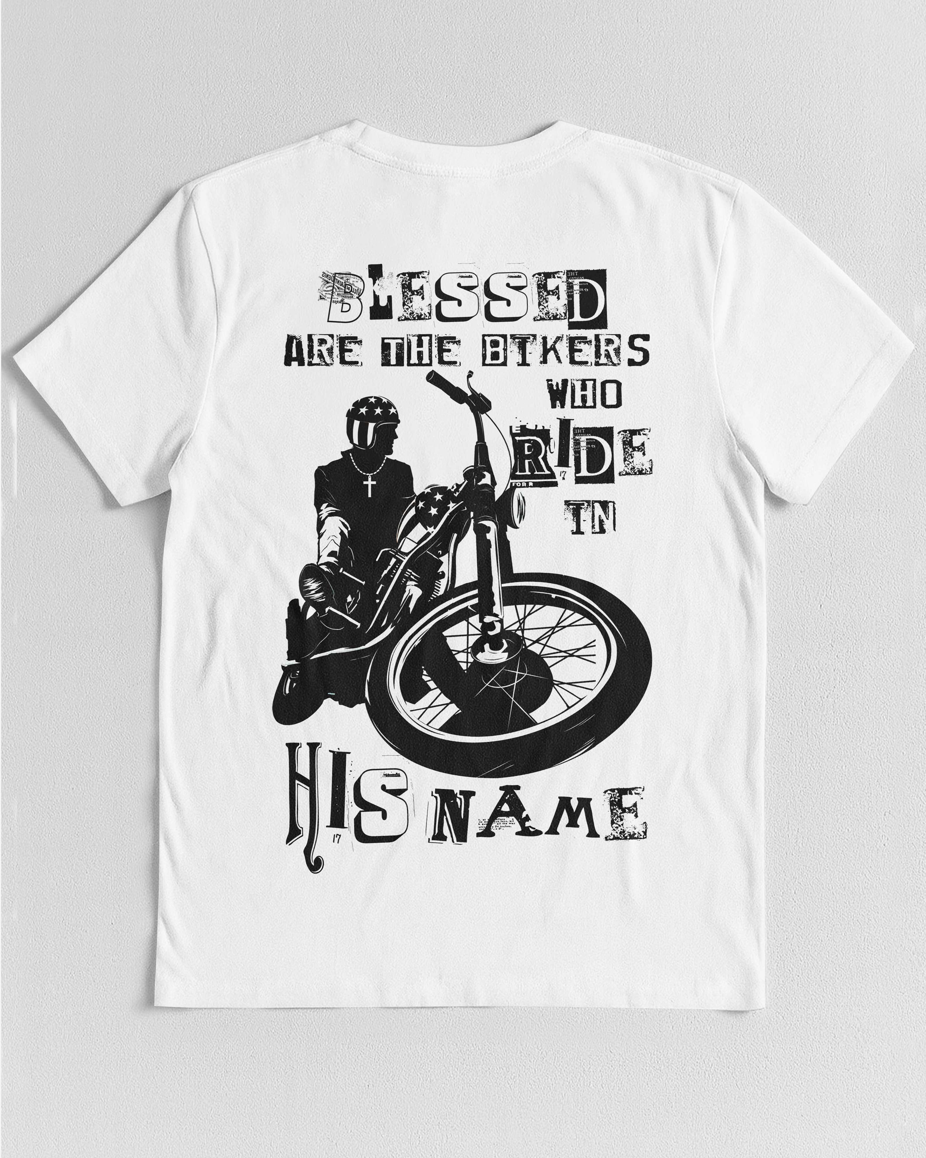 Blessed Are The Bikers Who Ride In His Name T-Shirt