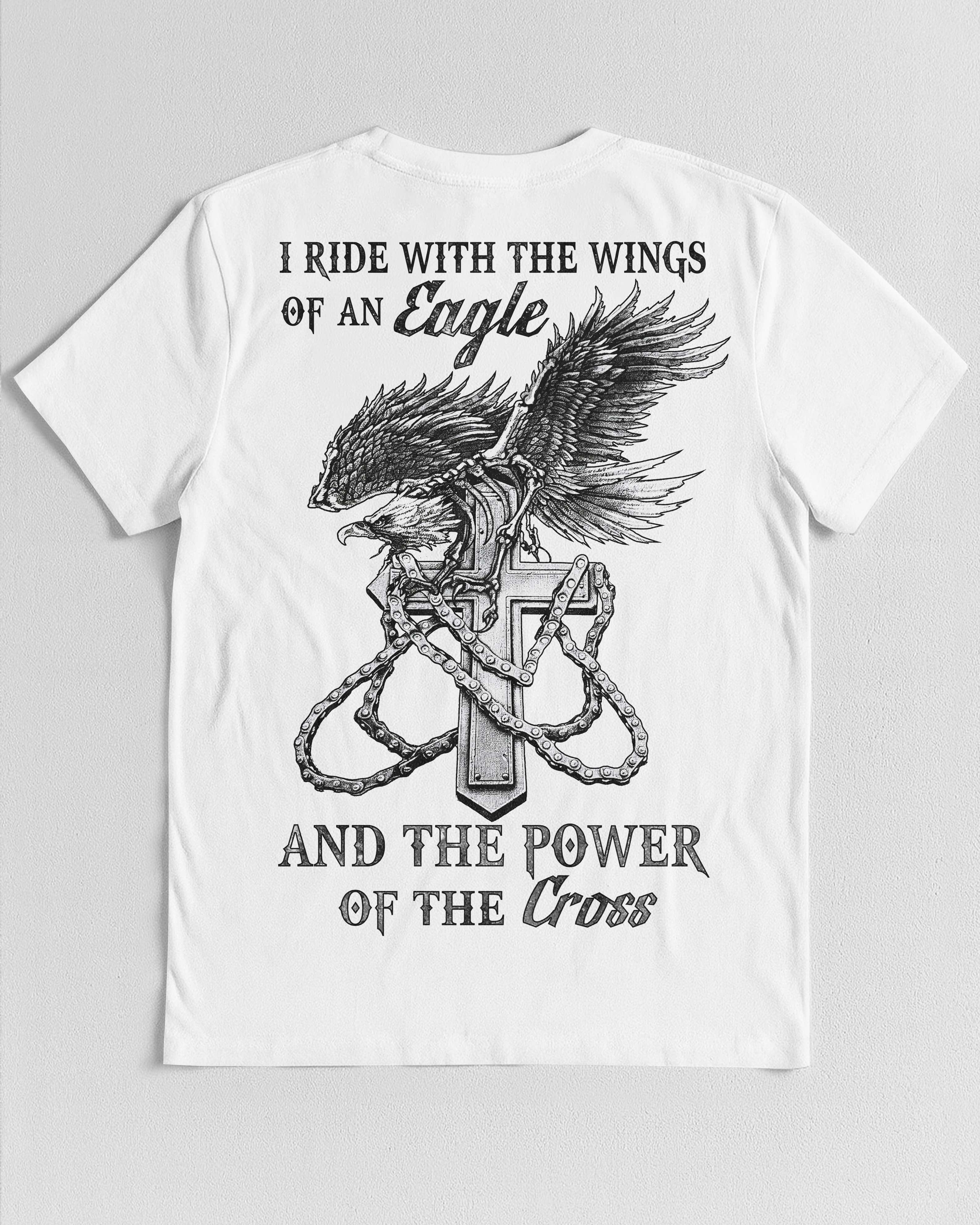 I Ride With The Wings Of An Eagle T-Shirt